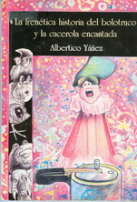 La frenética historia de Bolotruco y la cacerola encantada